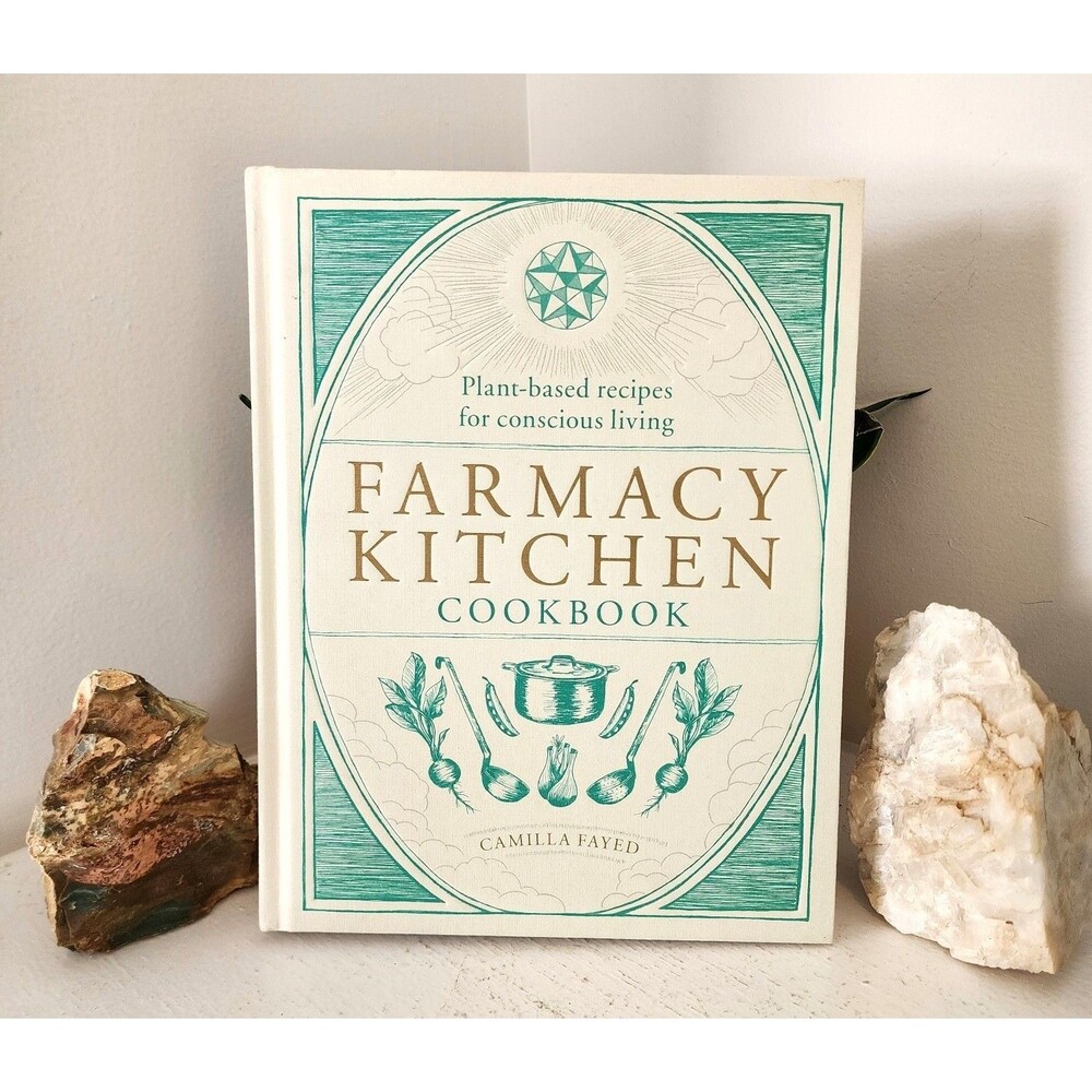 Farmacy Kitchen Cookbook - plant-based recipes by Camilla Fayed